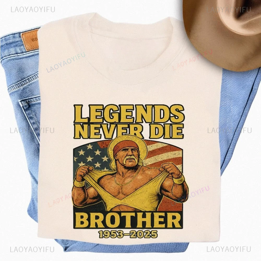 

Hulk-Hogan Legends Never Die Brother Pro Wrestling Fan TShirt Casual Fashion Harajuku Streetwear Hip Hop Hipster Man T Shirt