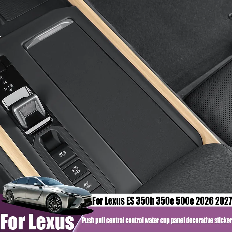 Central control push-pull water cup panel decorative sticker car interior decoration parts For Lexus ES 350h 350e 500e 2026 2027