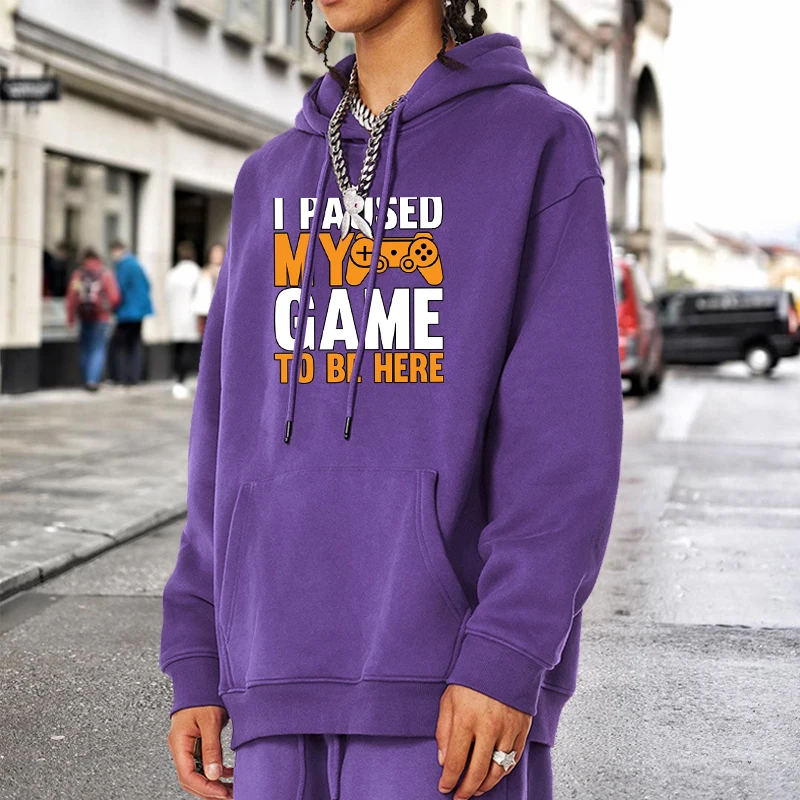 Ich habe mein Spiel angehalten, um hier zu sein Grafiken Bedruckte Kleidung Sweatshirt Männer Muster Hoodies Outdoor Harajuku Vintage Lose Streetwear