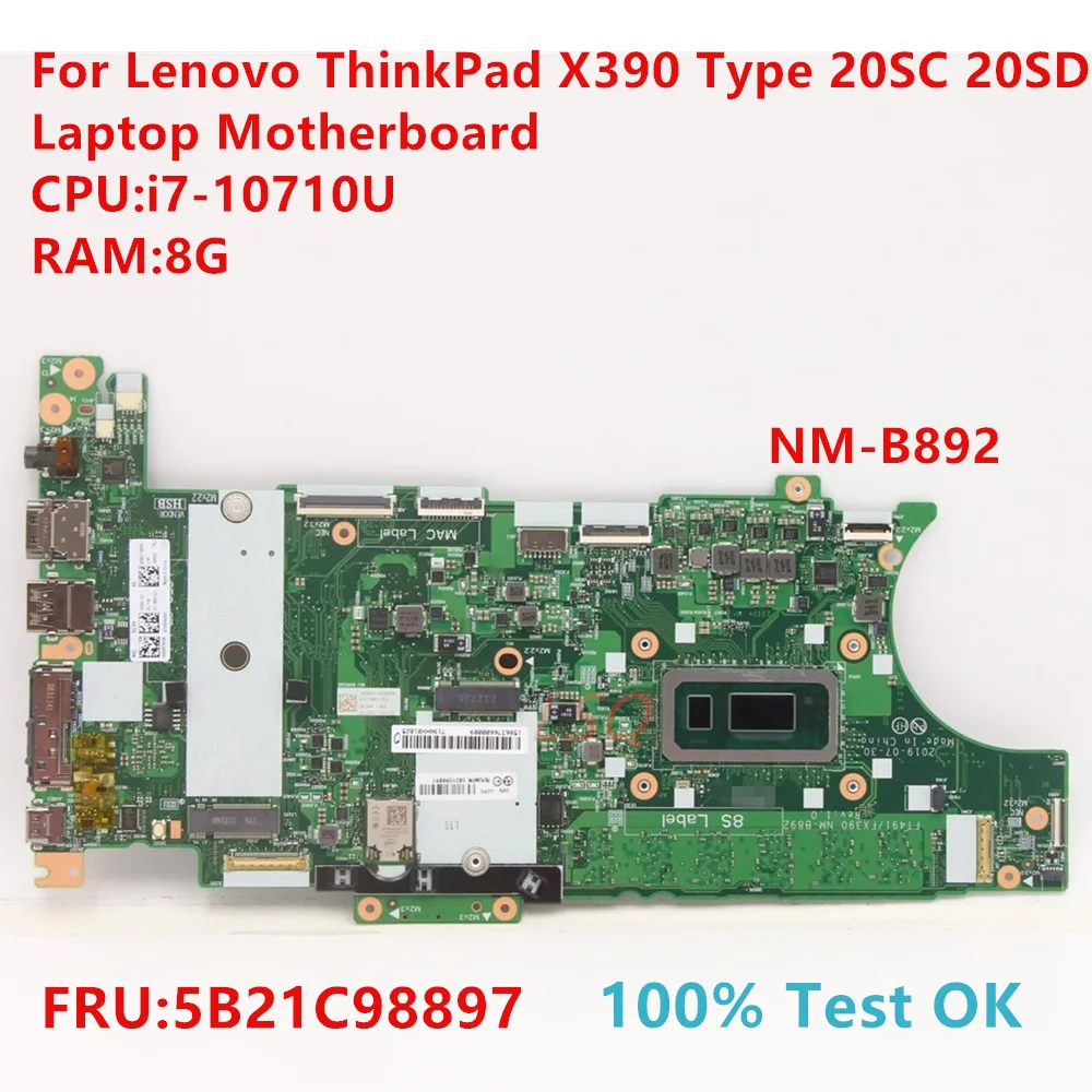 

NM-B892 для Lenovo ThinkPad X390 Тип 20SC 20SD материнская плата для ноутбука с процессором: i7-10710U FRU:5B21C98897 100% ТЕСТ ОК