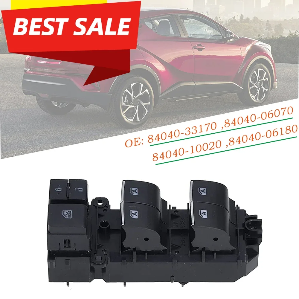 

Power Master Window Lifter Switch Control Button for Toyota Corolla C-HR RAV4 84040-33170 84040-06070 84040-10020 84040-06180