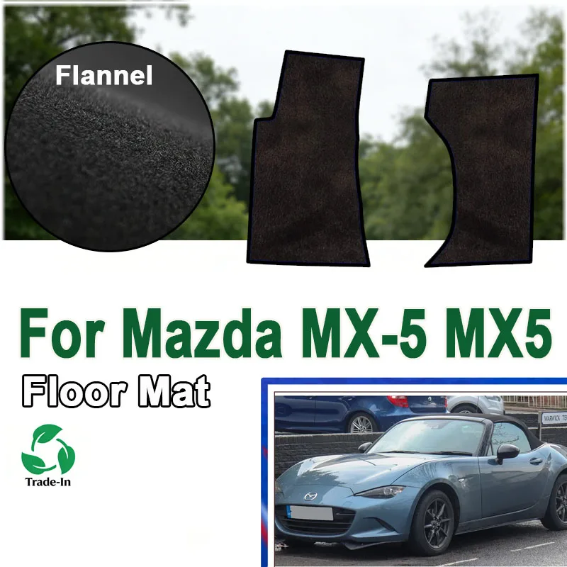 

Фланелевые коврики для Mazda MX-5 MX5 Roadster Miata NC ND 2006~2022, автомобильные напольные коврики, покрытия для пола, панели, подкладки для ног, автоаксессуары