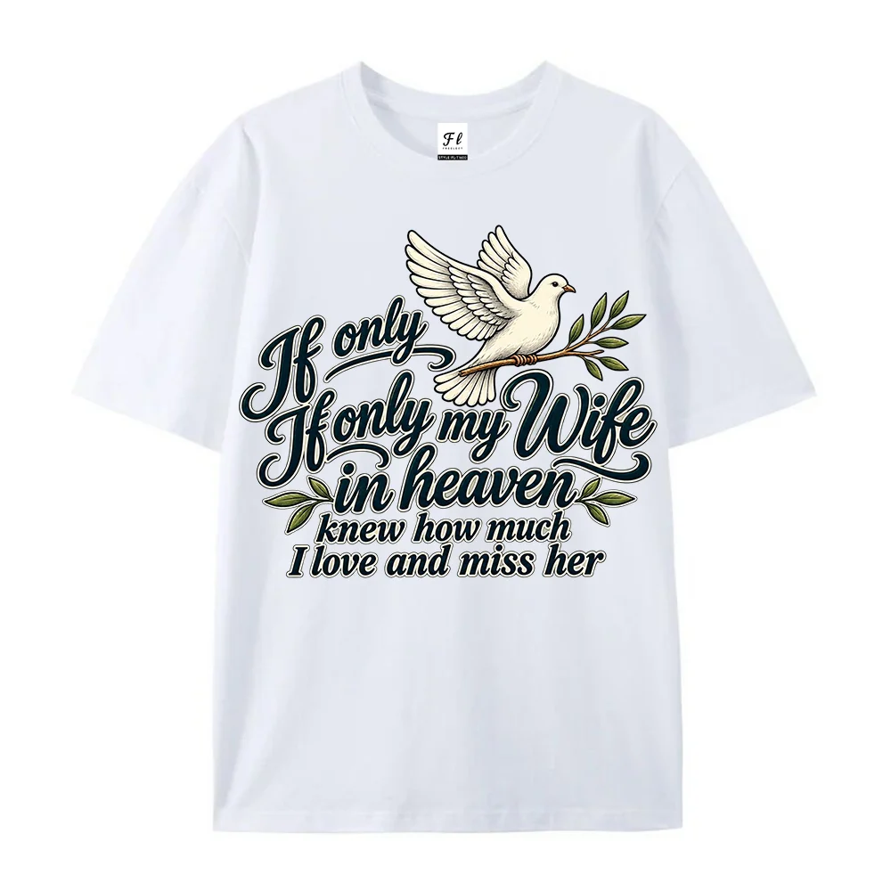 Women If Only I Knew How Much I Love And Miss Her In Heaven Dove Memorial T Shirt Vintage Graphic Casual Top