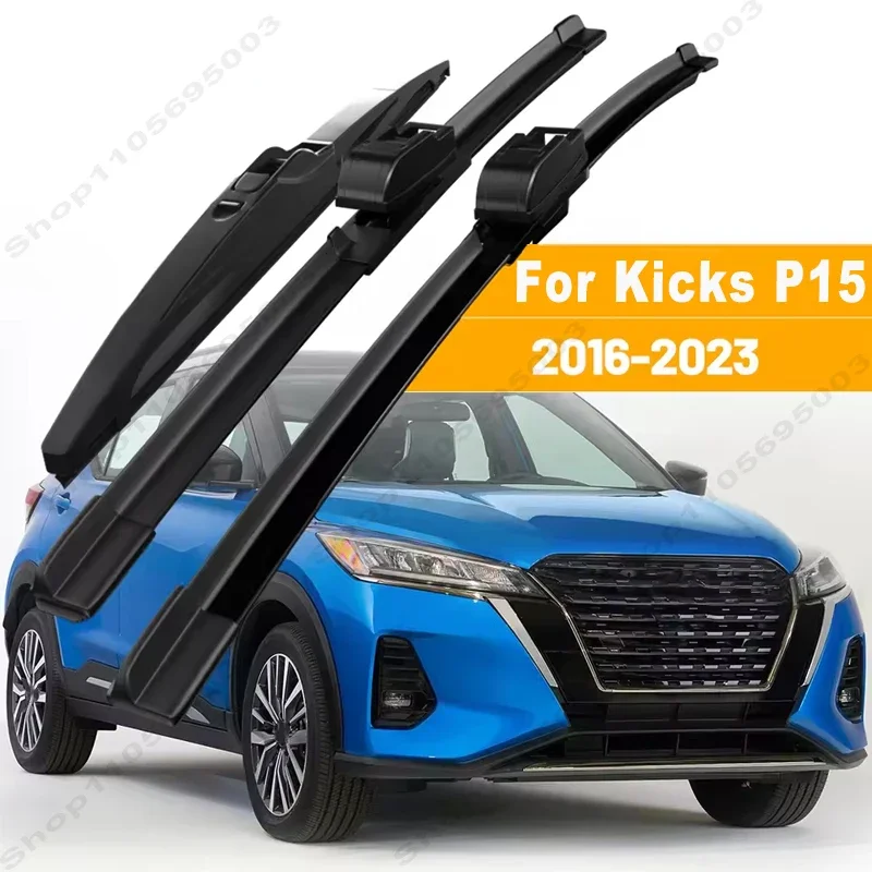 For Nissan Kicks P15 2016-2023 1set Front & Rear Windshield Wiper Blades Windscreen Wipers 2017 2018 2019 2020 2021 Accessories