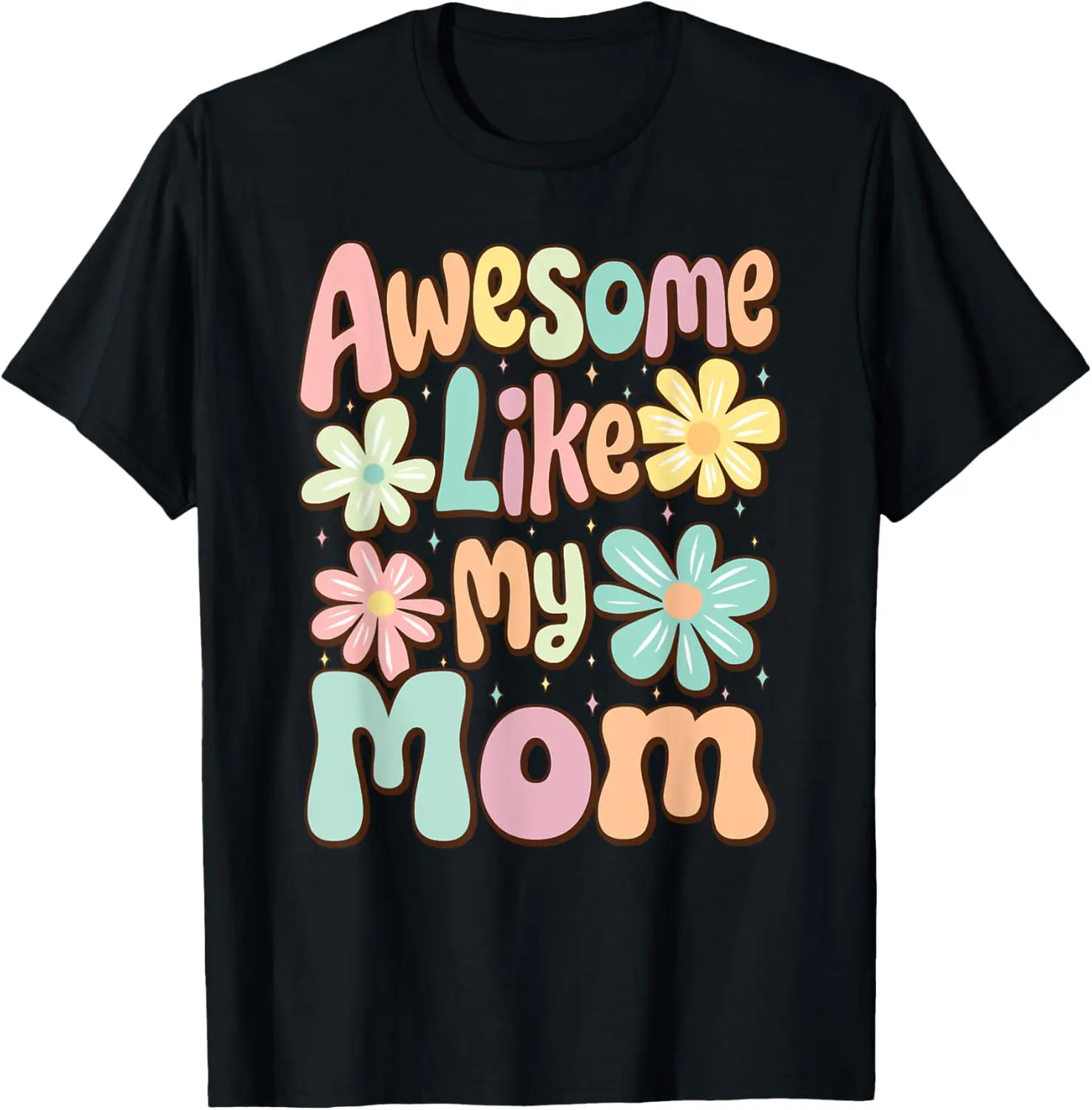 Awesome Like My Mom Mommy Groovy Graphic Mother's Day T-Shirt