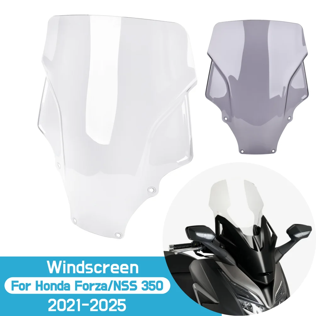 

For Forza 350 Windshield Windscreen For Honda Forza350 NSS350 2021-2025 2024 Air Deflector Motorcycle Front Wind Shield Screen