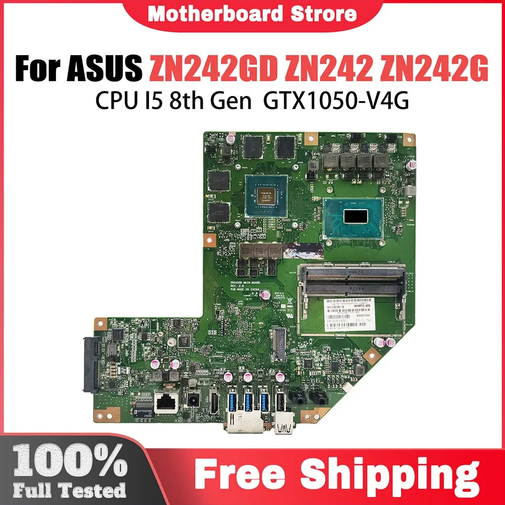 

ZN242GD Laptop Motherboard For Asus Zen AiO ZN242 ZN242G Notebook Mainboard with CPU I5-8300H GTX1050 GPU V4G 100% Tested OK