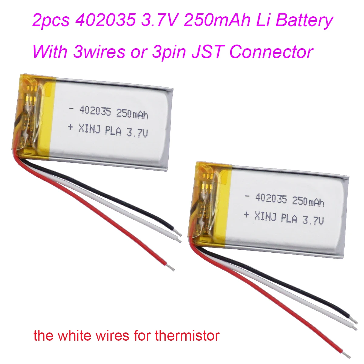 

2pcs 3.7V 250mAh 0.92Wh NTC 3 Wires for thermistor Rechargeable Lipo Li ion Battery 402035 JST 3Pin 1.0/1.25/1.5/2.0/2.54mm plug