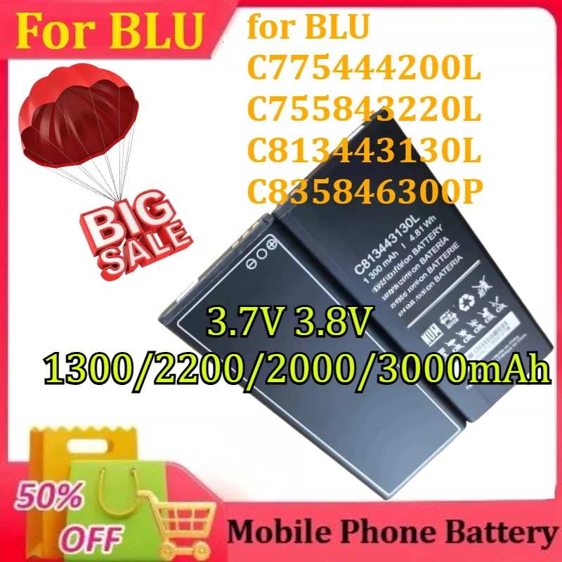 

for BLU C775444200L C755843220L C813443130L C835846300P Mobile Phone Battery New 3.7V 3.8V 1300/2200/2000/3000mAh