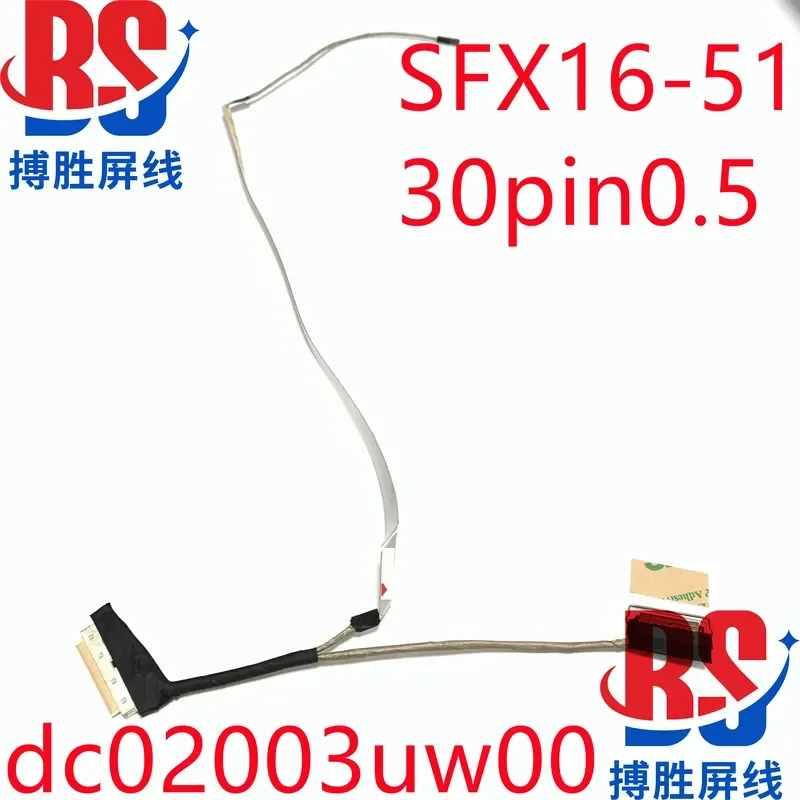 for ACER Swift X SFX16-51G SF316-51 N20C13 Screen Cable DC02003UW00 LCD Video Flex Ribbon Connector Replacement Part