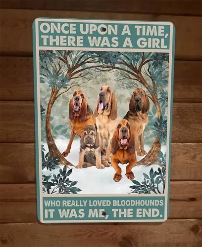 Once Was a Girl That Loved Bloodhound Dogs  Metal Wall Sign Animal Poster