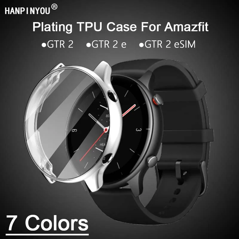 Full Cover Soft Silicone TPU Plating Watch Case For Xiaomi Amazfit GTR 2 2e eSIM GTR2 e Protective Screen Clear Protector Shell