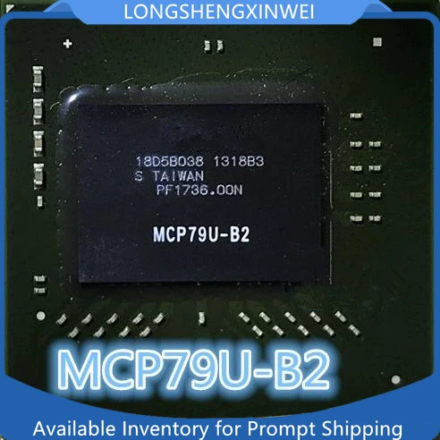 

1PCS MCP79U-B3 MCP79U-B2 BGA New Original IC Chip in Stock