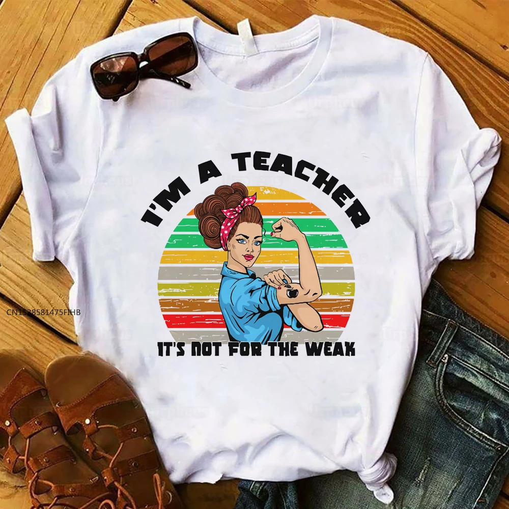 

I'm A Teacher It's Not For The Weak Funny Tshirt Harajuku Style Aesthetic Teacher Gift Shirt Popular Top Tees Soft Premium