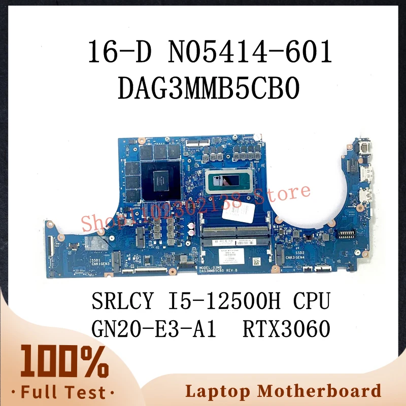 

Mainboard N05414-601 N08246-601 W/ SRLCY I5-12500H CPU For HP 16-D DAG3MMB5CB0 Laptop Motherboard GN20-E3-A1 RTX3060 100% Tested