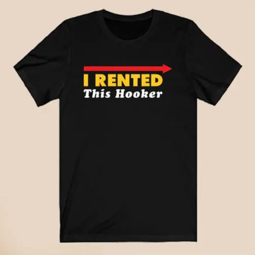 Kenny Powers I Rented This Hooker Men's Black T-Shirt Size S-5XL