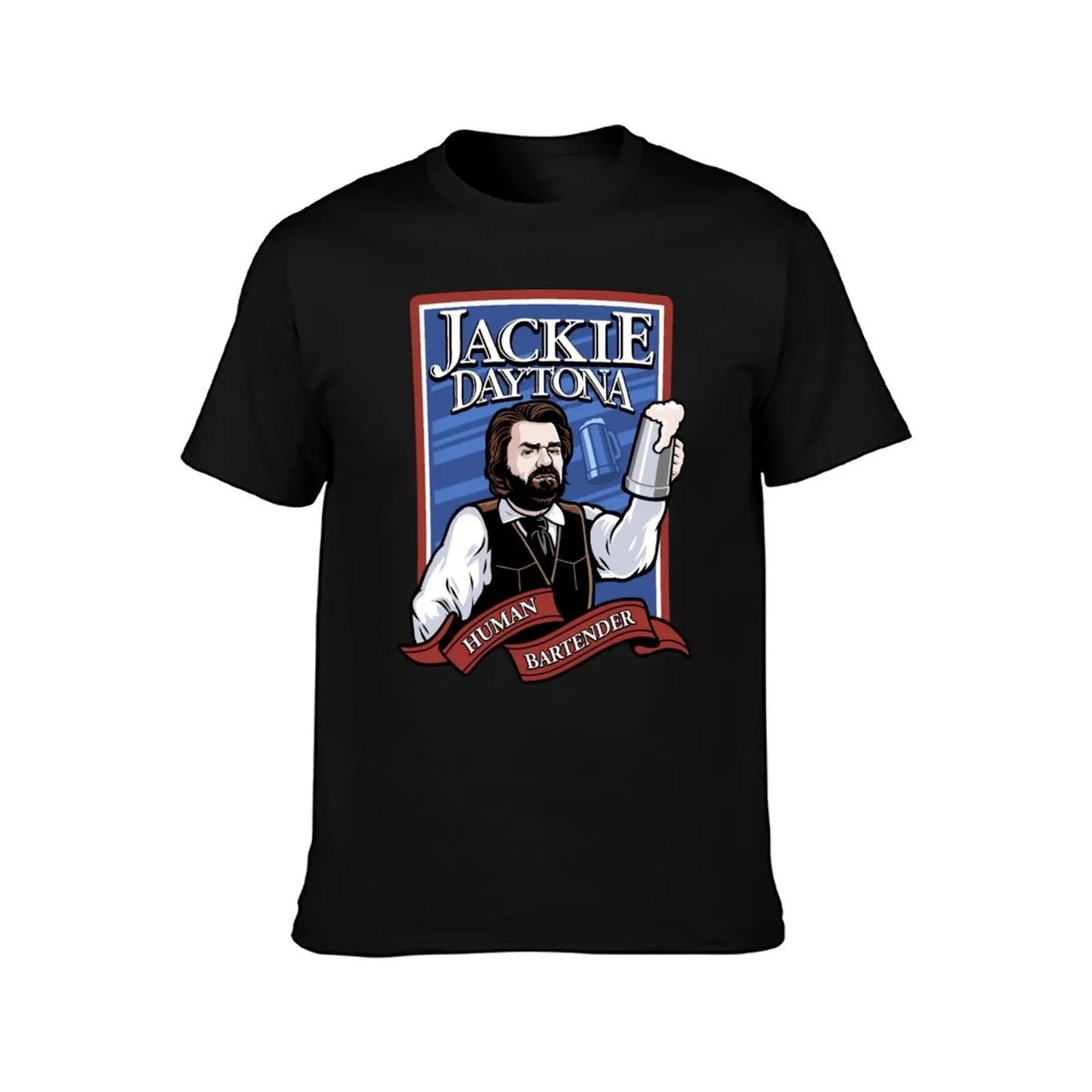 Jackie Daytona- Regular Human Bartender T-Shirt vintage graphic tee sweat new edition cute tops funny t shirts for men