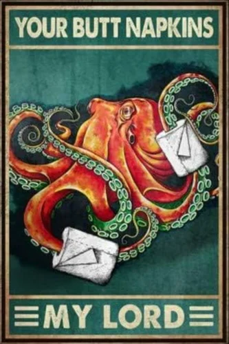 Octopus Your Butt Napkins My Lady Retro Metal Tin Sign Vintage Sign for Home Toi