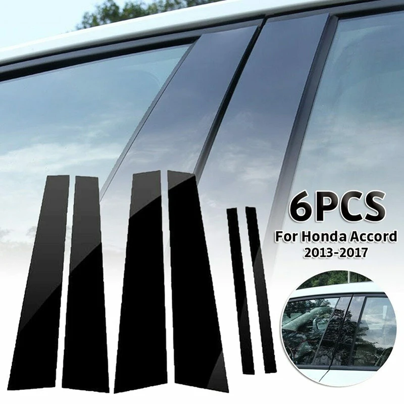 6Pcs Car Side Window Door Pillar Trim Posts Sticker Gloss Black Decoration Cover for Honda Accord Sedan 2013 2014 2015 2016 2017