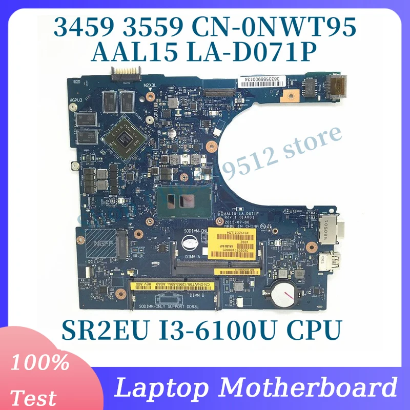 CN-0NWT95 0NWT95 NWT95 For DELL 3459 3559 Laptop Motherboard With SR2EU I3-6100U CPU AAL15 LA-D071P 100%Full Tested Working Well