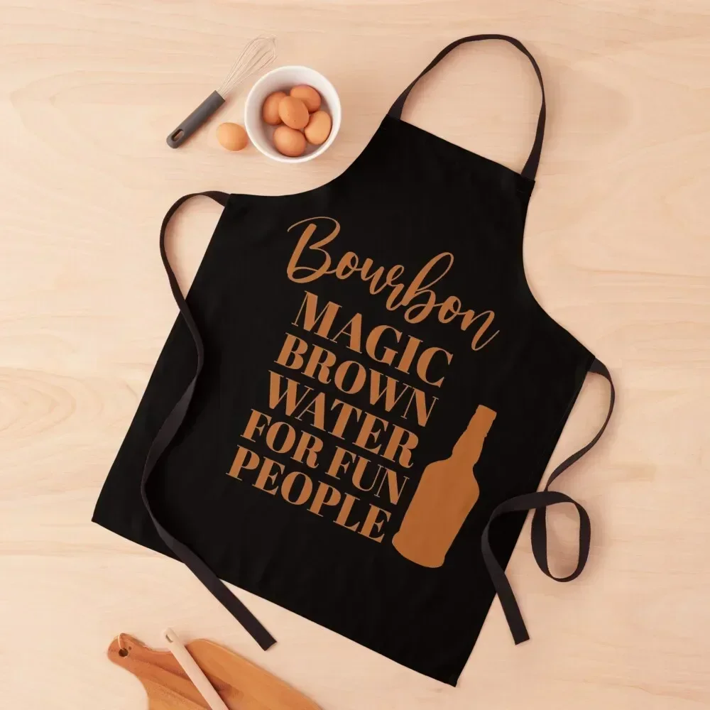 

Bourbon magic brown water for fun people funny bourbon quote Apron kitchen woman Kitchenware Kitchen Items For Home Apron