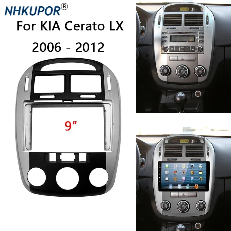 9 Inch Car Radio Fascia For KIA Cerato LX 2006-2012 Auto Stereo Panel Mounting Bezel Faceplate