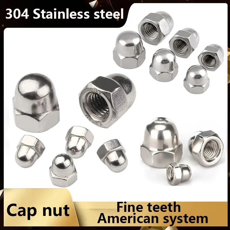 DIN1587 304 SS Domed Acorn Nuts,Decorative Polish,SAE UNC #6‑32,#8‑32,#10‑24,1/4‑20,5/16‑18,3/8‑16,1/2‑13,M3‑M24,Coarse&FineThrd