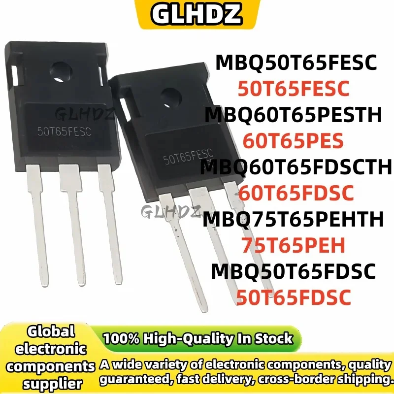 5-10 MBQ50T65FESC 50T65FESC MBQ60T65PESTH 60T65PES MBQ60T65FDSCTH 60T65FDSC MBQ75T65PEHTH 75T65PEH MBQ50T65FDSC 50T65FDSC  TO247