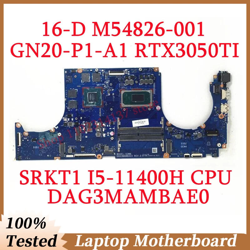 สำหรับ HP 16-D M54826-001 M54826-501 M54826-601 w/ SRKT1 I5-11400H ซีพียู DAG3MAMBAE0แล็ปท็อปเมนบอร์ด GN20-P1-A1 RTX3050TI ทดสอบ100%