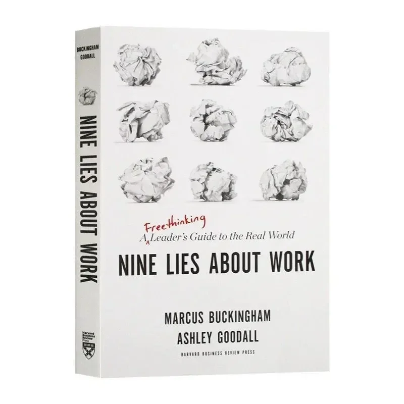 Nine Lies About Work A Freethinking Leader’s Guide to the Real World Book in English