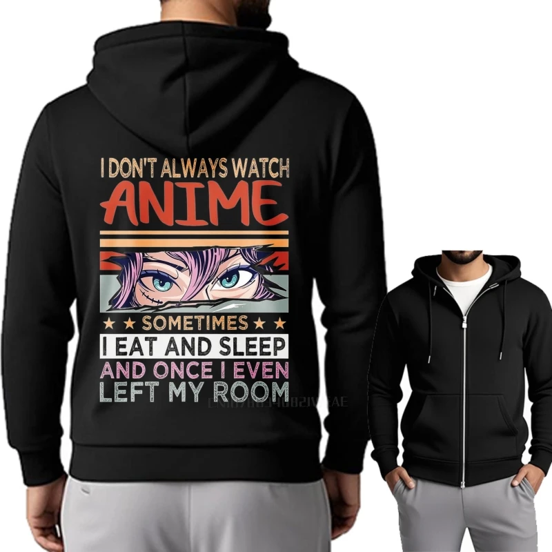 Treino primavera com capuz eu não sempre assiste anime às vezes eu come e dorme e uma vez que eu mesmo deixei meu quarto para homem algodão zip-up
