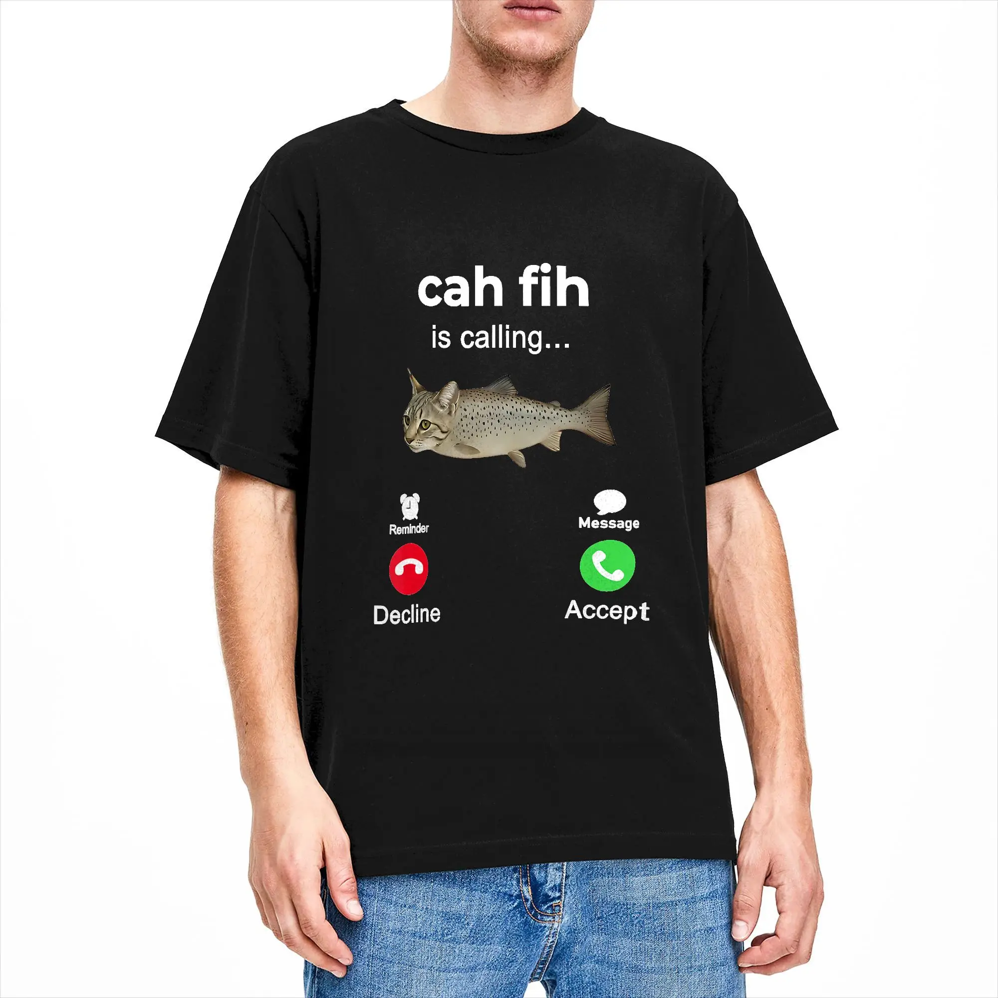 Cah Fih Calling Remind Me Message Decline Accept Phone Call T Shirts Cotton Tops Novelty Short Sleeve Tee Shirt Summer T-Shirt