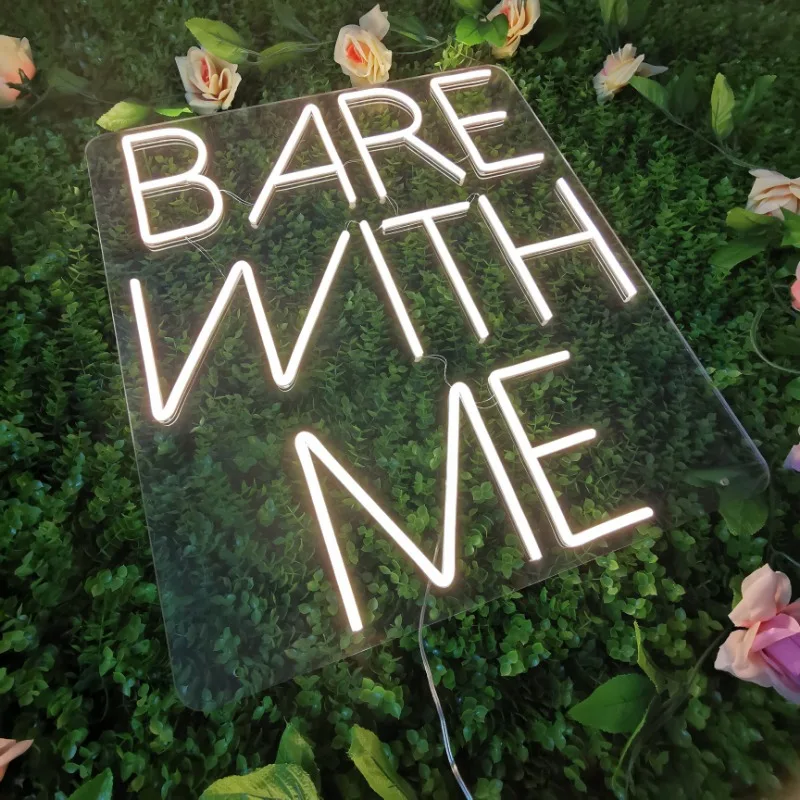 Bare With Me Neon Sign Led Custom Made Illuminated Sign Acrylic Open Girly Led Neon Sign for wedding party
