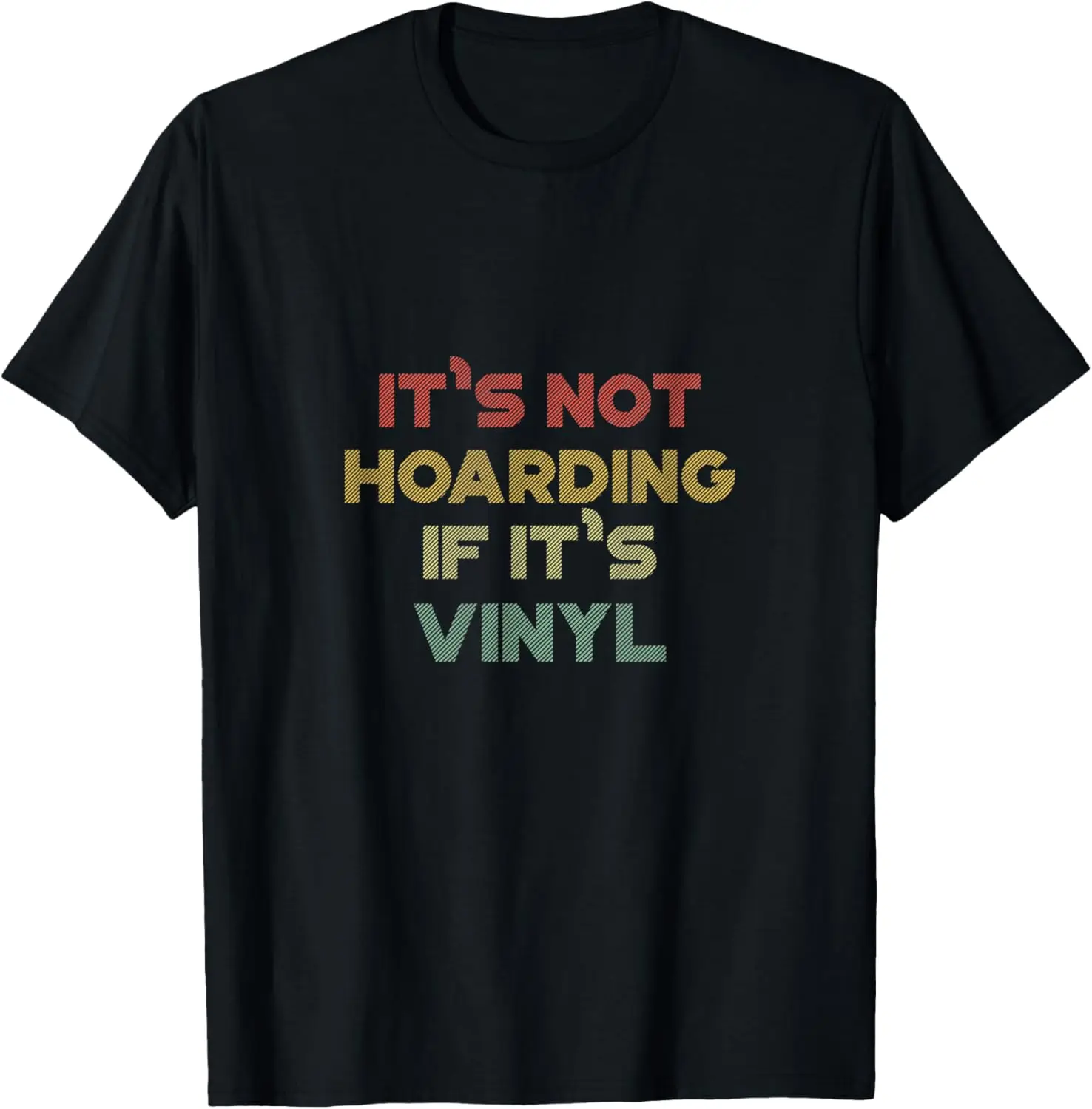 Cool Vinyl Records Shirt Gift For Vinyl Record Lovers: Hoard T-Shirt