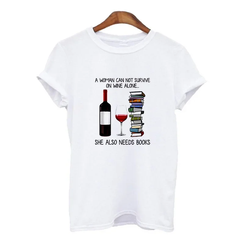 Harajuku Fashion Women’s T-shirt A Woman Cannot Survive on Alcohol Alone, She Also Needs A Book-print Top Graphic Leisure Tees