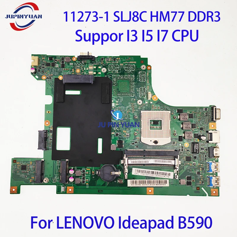 

For LENOVO Ideapad B590 Laptop Motherboard 11273-1 SLJ8C HM77 DDR3 Notebook Mainboard Tested Suppor I3 I5 I7 CPU