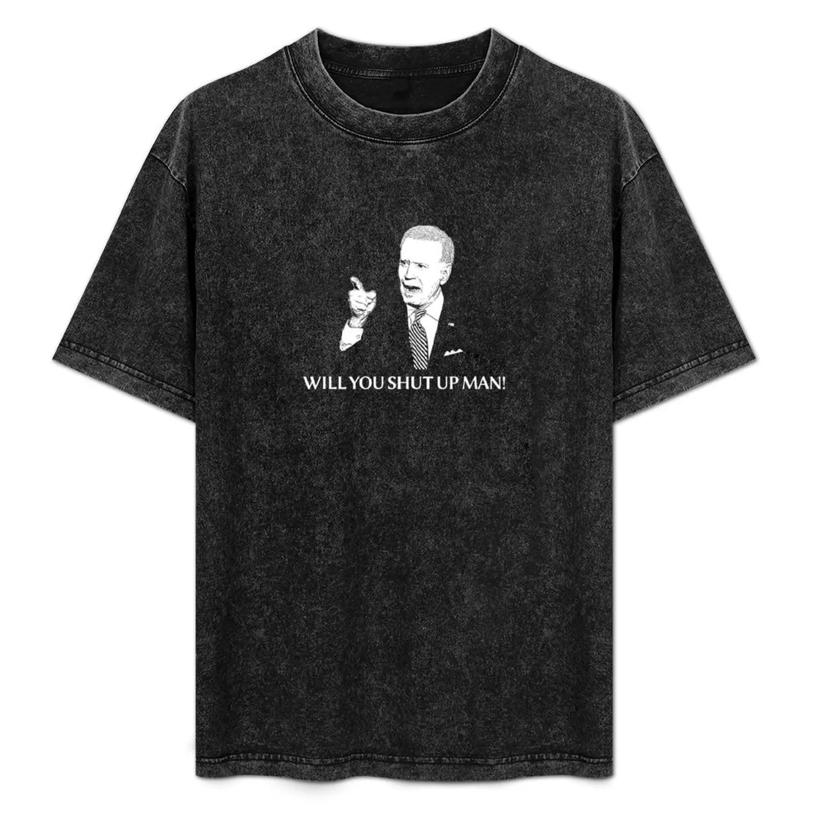 

Will You Shut Up Man!Joe Biden 2020 Democrat President Design T-Shirt Anti-Perspiration Workout Top