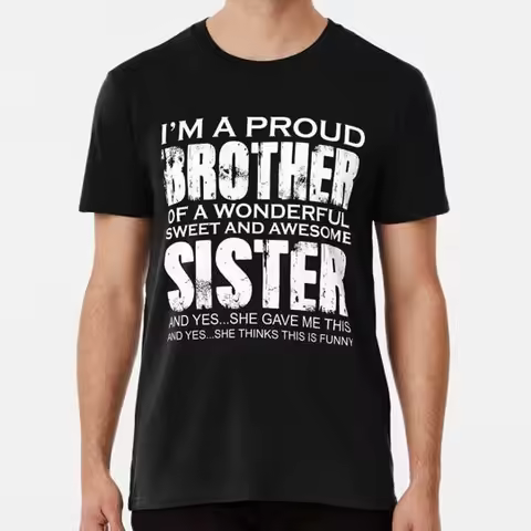 Funny Gift For Brother From Awesome Sister Birthday Xmas S-5XL USA Made T-Shirt