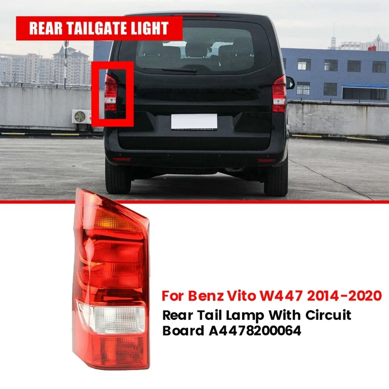 

Left Rear Tail Lamp With Circuit Board A4478200064 For Benz Vito W447 14-20 Turn Signal Brake Taillight Without Bulb Parts