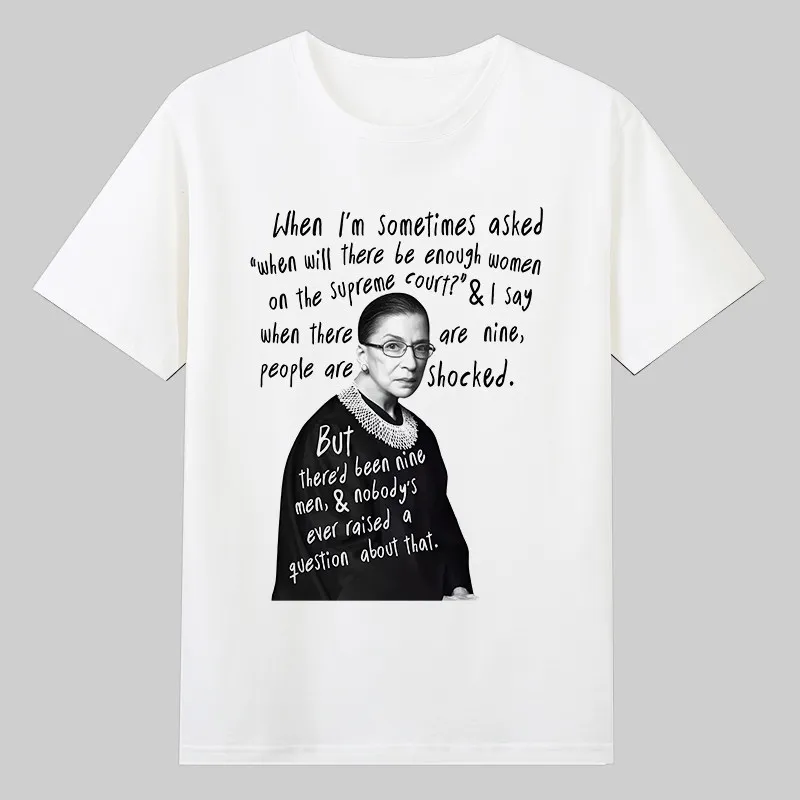 Ruth Bader GinsburgT-shirt with feminist message and equality theme designed by US female Supreme Court Justice Ginsburg