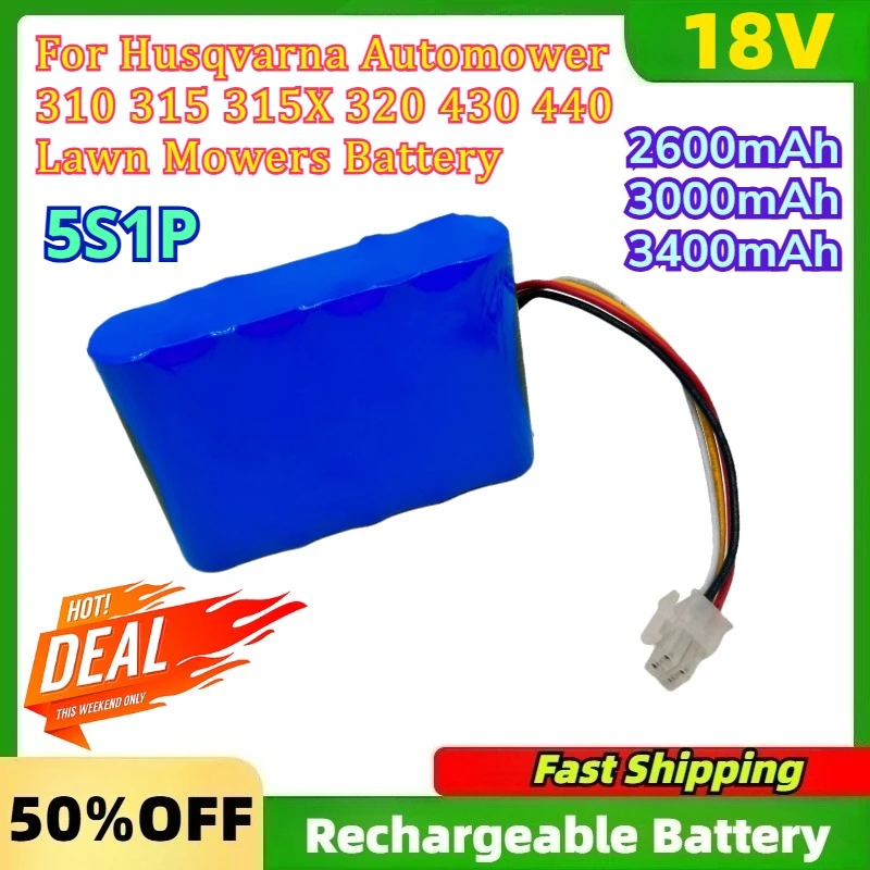 Newly 18V 2600mAh 3000mAh 3400mAh Lawn Mowers Battery for Husqvarna Automower 310 315 315X 320 430 440 Rechargeable Battery