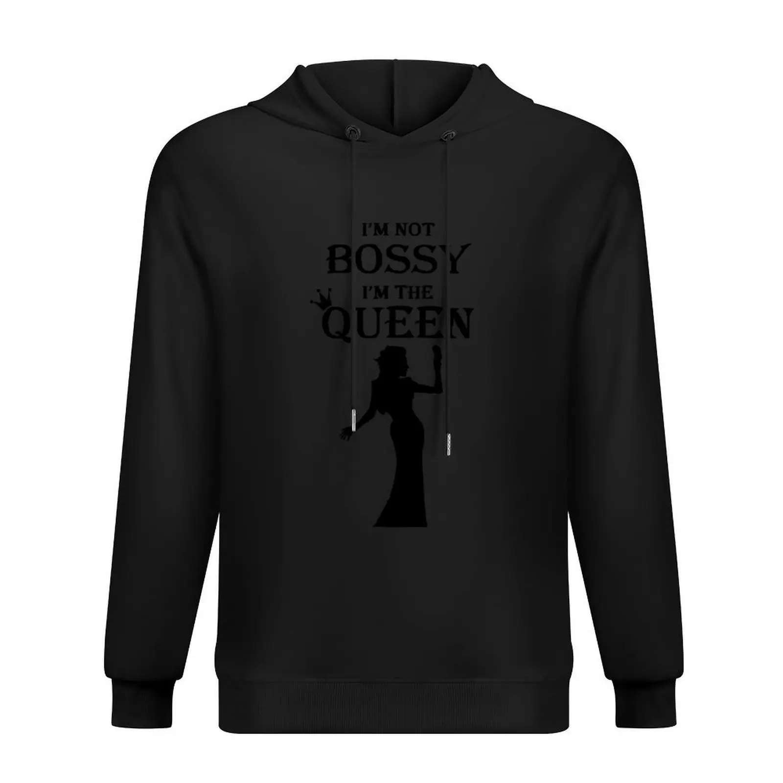 

I'm Not Bossy I'm The Queen Hoodie blouse men's sweat-shirt set men's clothing men's winter sweater tracksuit