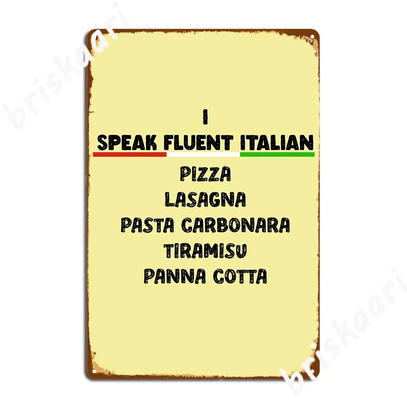 Funny I Speak Fluent Italian Italian Food Lover Poster Metal Plaque Personalized Cave Pub Wall Decor Club Party