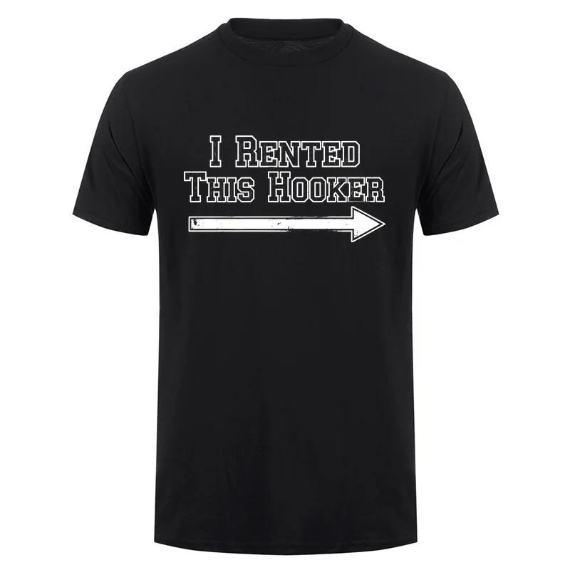 I Rented This Hooker T Shirt Funny Adult Humor Arrow Bachelor Party Joke T-shirt Short Sleeve Tops DA-184