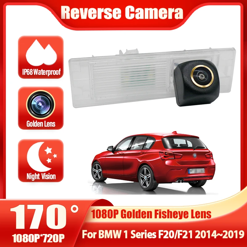 

HD 1080P Golden Fisheye Rear View Camera For BMW 1 Series F20 F21 2014~2016 2017 2018 2019 Car Parking Accessories Night Vision