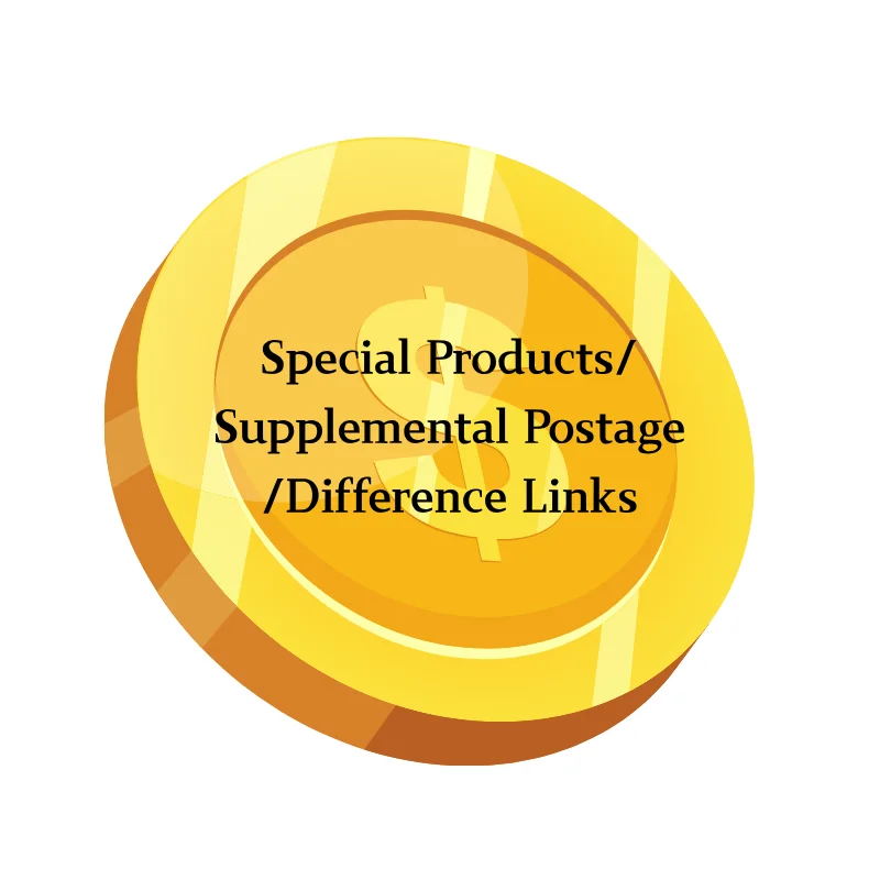 

D if f ere n ce amo unt li nk, spe cial g oods , designated people (without communicating the purchase will not be shipped)s