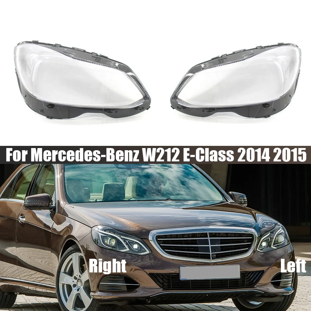 

For Mercedes Benz W212 E-Class 2014 2015 Headlight Lens Cover Transparent Lamp Shade Headlamp Shell Replace Original Lampshade