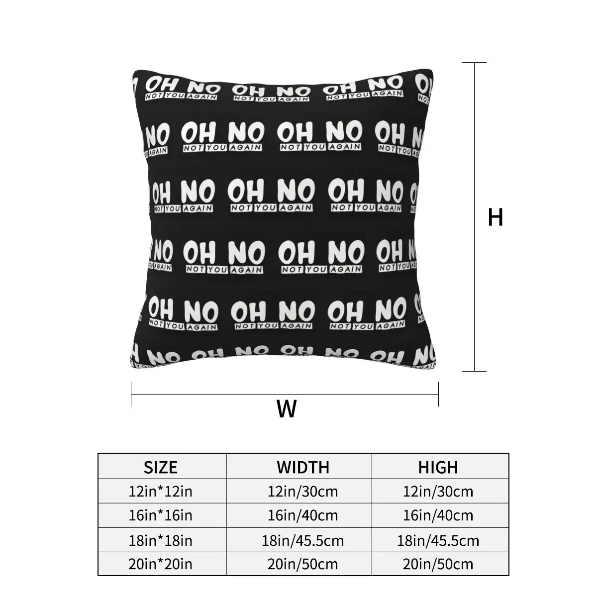 Oh No Not You Again Square Pillowcase Pillow Cover Cushion Decor Comfort Throw Pillow for Home Sofa