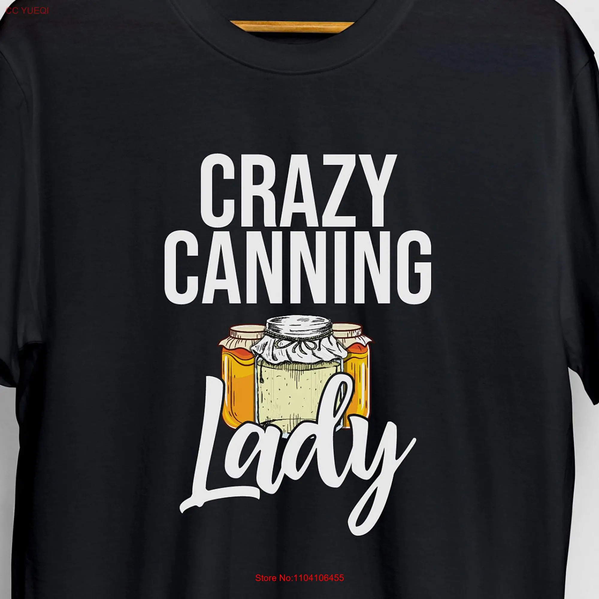 Crazy Canning Lady T Shirt Season Homestead Farmer Homesteading unisex long or short sleeves