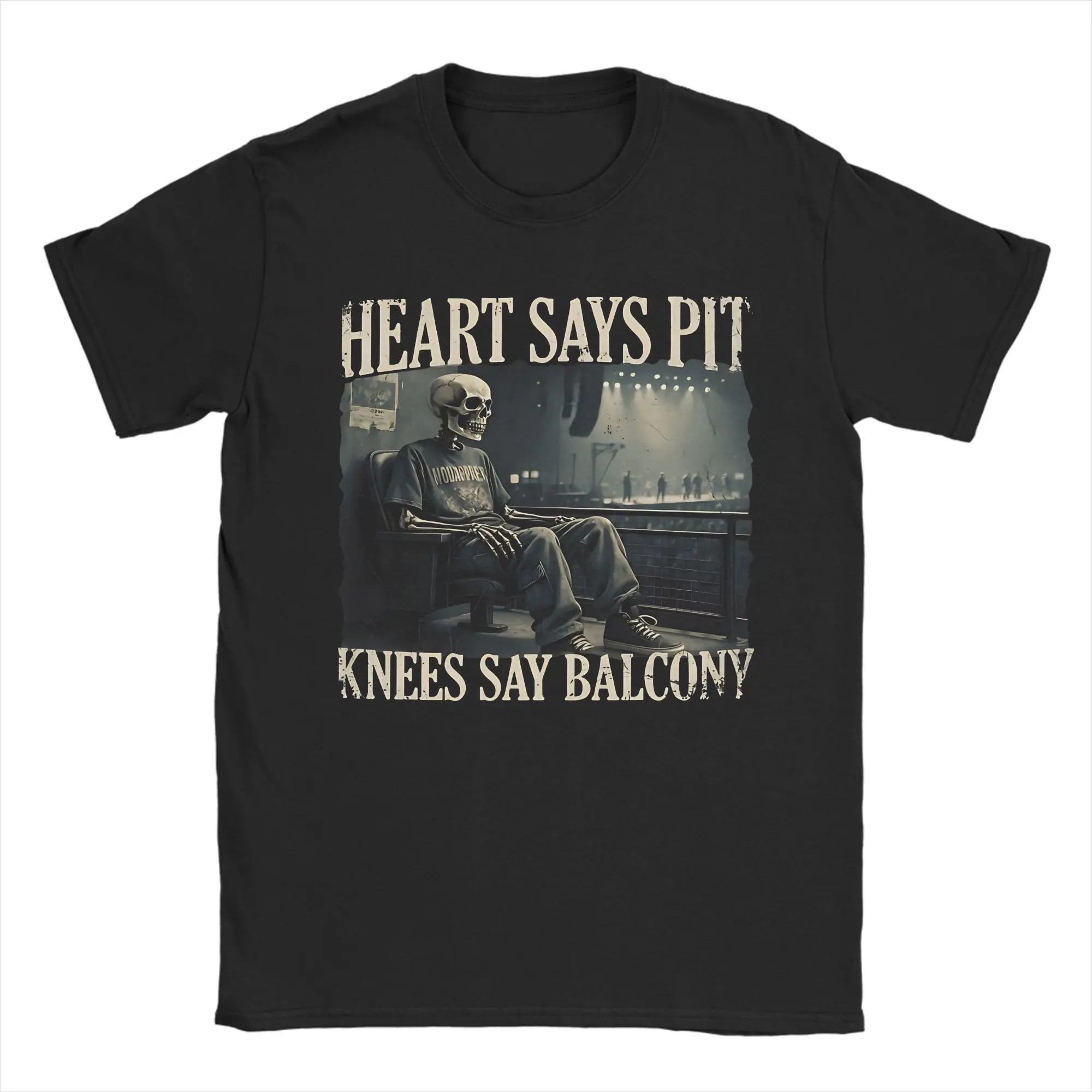 Heart Says Pit Knees Say Balcony Funny Concert Skeleton   Tshirts Men's Round Neck Short Sleeve Clothes Humor  Cotton Top Tee